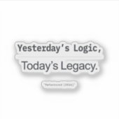 Yesterday's Logic Today's Legacy Programmer Quote シール (正面)