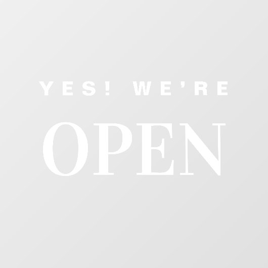 YesWe Are Openモダンプロフェッショナル ウィンドウサイン (シート)