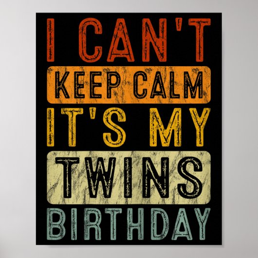 Yeswear I Can't Keep Calm It's My Twins Birthday C ポスター (正面)