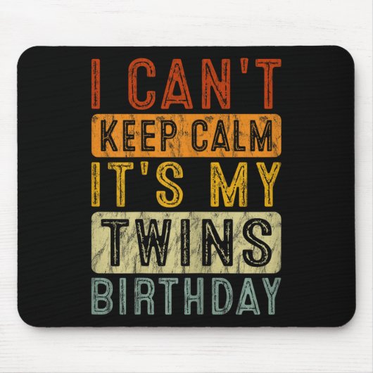 Yeswear I Can't Keep Calm It's My Twins Birthday C マウスパッド (正面)
