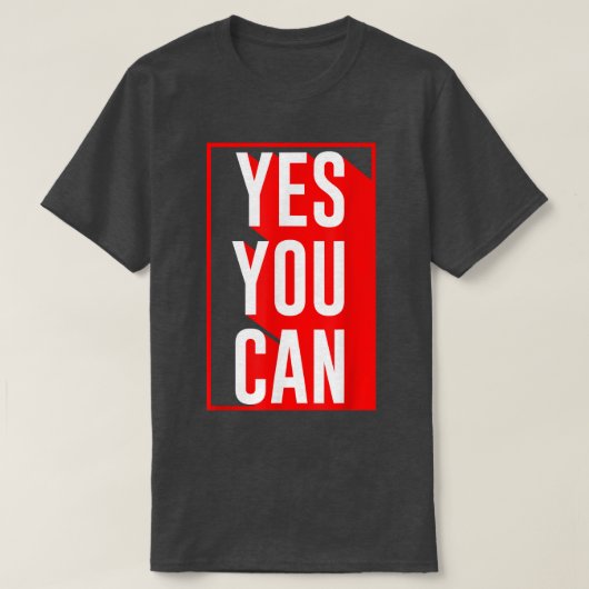 YesYou Canモチベーション引用文インスピレーションYesYou Tシャツ (デザイン正面)