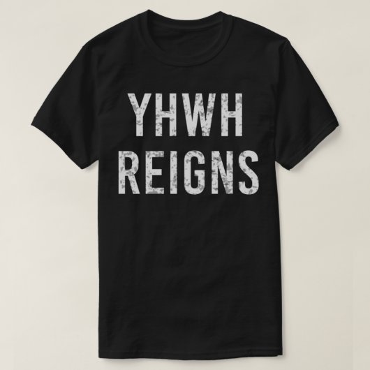 YHWHは永久にティーズに君臨YHWHはプーロに君臨 Tシャツ (デザイン正面)