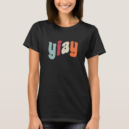 YIAYおもしろいミーム昨日Iあなた頼の頭字語Abbr Tシャツ (正面)