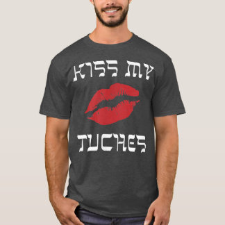 Yiddishおもしろいキスマイタッシュまたはタキス(お尻) Tシャツ
