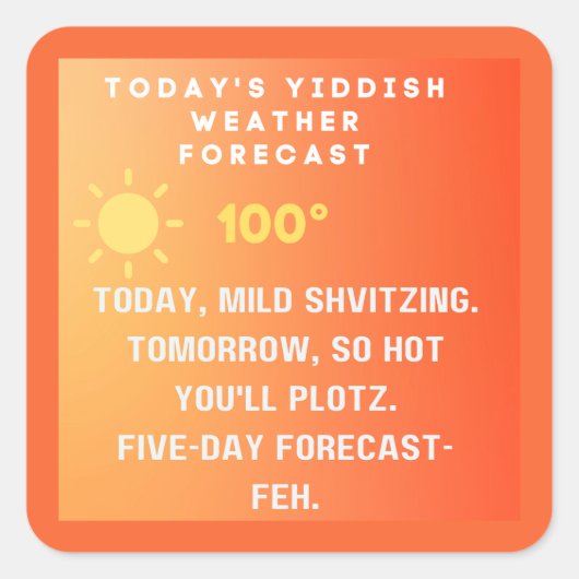Yiddish Weather Forecast  スクエアシール (正面)