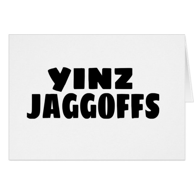 Yinz Jaggoffs (正面横)