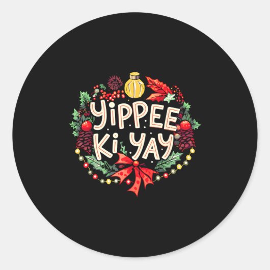 Yippee-ki-yay Funny Christmas Party Long Sleeve  ラウンドシール (正面)