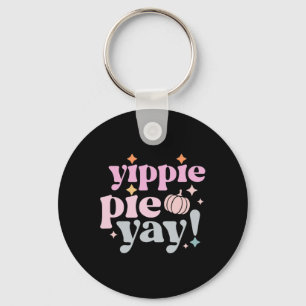 Yippee Yippie Pie Yayレトロ70sおもしろい秋Thanksg キーホルダー