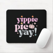 Yippee Yippie Pie Yayレトロ70sおもしろい秋Thanksg マウスパッド (マウス)