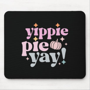 Yippee Yippie Pie Yayレトロ70sおもしろい秋Thanksg マウスパッド