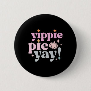Yippee Yippie Pie Yayレトロ70sおもしろい秋Thanksg 缶バッジ