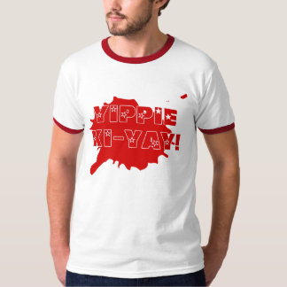 Yippie Ki-Yay Tシャツ