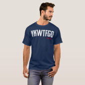YKWTFGO おもしろ Tシャツ (正面フル)