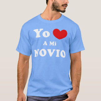 Yo Amo A Mi Novio Spanish Boyfriend Love friends Tシャツ