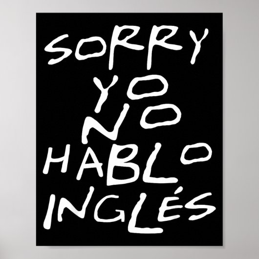 Yo No Hablo Ingles I Do Not Speak Engli-shirt  ポスター (正面)