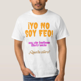 Yo no soy feo, soy de belleza distraída tシャツ