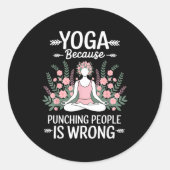 Yoga Because Punching People Is Wrong ラウンドシール (正面)