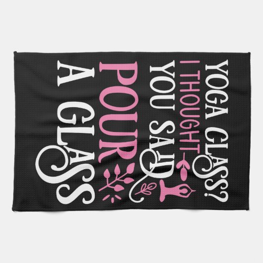 Yoga Class? Pour a Glass キッチンタオル (横)