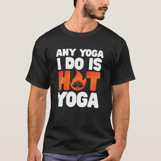 Yoga I DoはホットヨガおもしろいトレーニングTシャツ Tシャツ (正面)