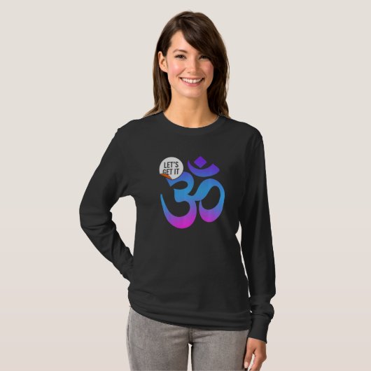 Yoga Instructor Teacher Lets Get It Om Tシャツ (正面フル)