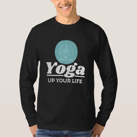 Yoga Instructor Teacher Yoga Up Your Life Tシャツ (正面)