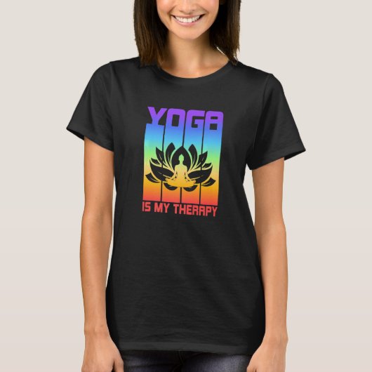 Yoga Is My Therapy Yoga  Tシャツ (正面)