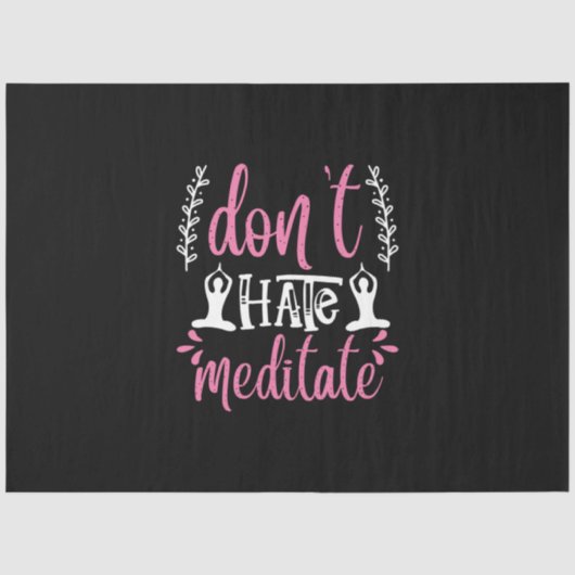 Yoga Lover | Do Not Hate Meditate 薄葉紙 (正面)