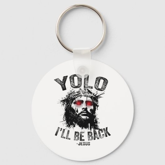 Yolo I’ll Be Byck Jesus Resurrection Christians Fu キーホルダー (正面)