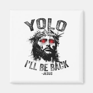 Yolo I’ll Be Byck Jesus Resurrection Christians Fu マグネット