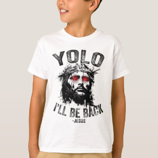 Yolo I’ll Be Byck Jesus Resurrection Christians Fu Tシャツ