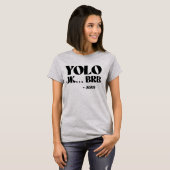 YOLO JK BRB – イエス Tシャツ (正面フル)