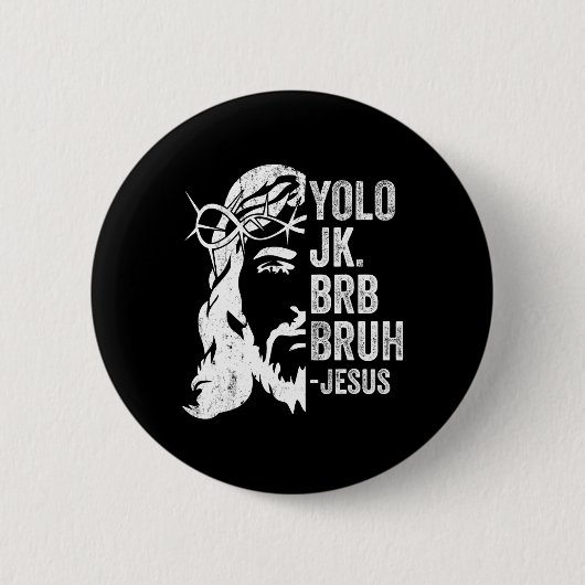 Yolo Jk Brb Brh Jesus おもしろい Easter Ressureduction 缶バッジ (正面)
