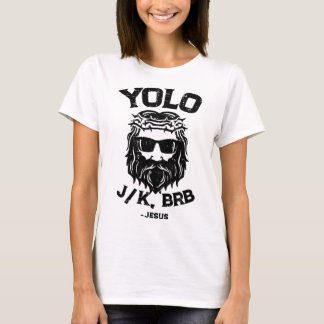 Yolo Jk Brb Jesus Funny Easter Day Ressurection Ch Tシャツ