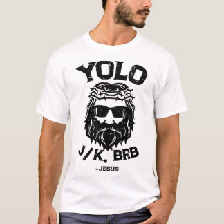 Yolo Jk Brb Jesus Funny Easter Day Ressurection Ch Tシャツ