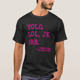 Yolo Lol JK BRBイエスキリストY2k s美学2000 Tシャツ
