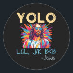 Yolo Lol Jk Brb Jesus Jesus Easter Christmas おもしろい ラウンドシール<br><div class="desc">Yolo Lol Jk Brb Jesus Jesus Easter Christmas おもしろい引用文</div>