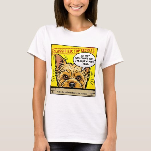 Yorkie Classified Top Secret I'm Not Following You Tシャツ (正面)