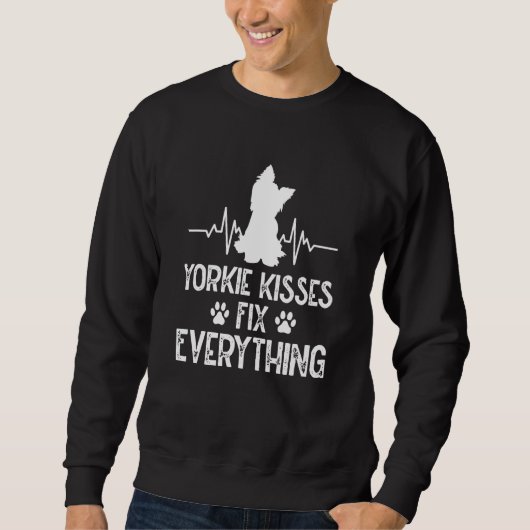 Yorkie Kisses Fix Everything Yorkshire Terrier Hum スウェットシャツ (正面)
