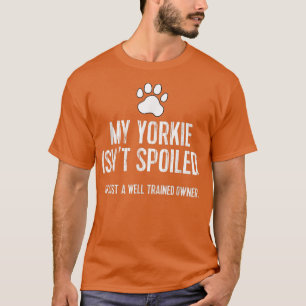Yorkshire Terier Tee My おもしろいヨークシャーテリアIs Spoile Tシャツ