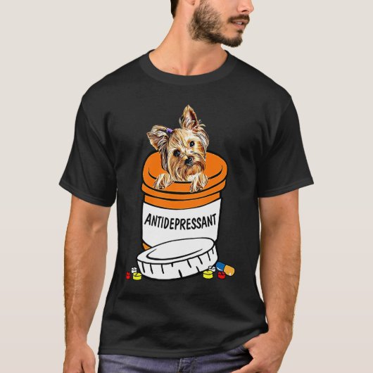 Yorkshire Terrier Antidepressant , Anti Depressant Tシャツ (正面)