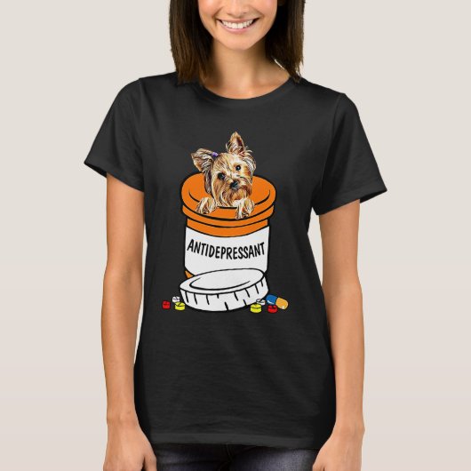 Yorkshire Terrier Antidepressant , Anti Depressant Tシャツ (正面)