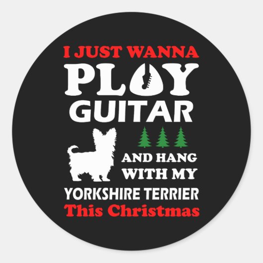 Yorkshire Terrier I Just 遊 Want Guitarクリスマス ラウンドシール (正面)