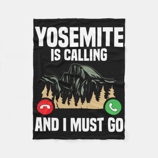Yosemite Is Calling I Must Go Vacation National Pa フリースブランケット (正面)