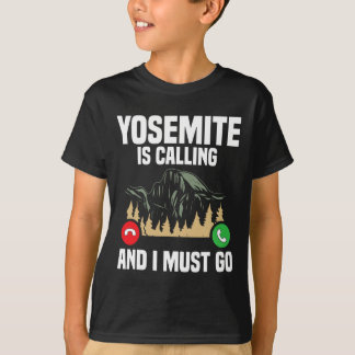 Yosemite Is Calling I Must Go Vacation National Pa Tシャツ