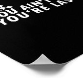 You もし Ain&#; t First You&#; re Last おもしろいSystem R ポスター (角)