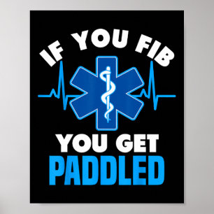 You もし Fib You Get Paddle - おもしろい救急医療隊員Emt ポスター