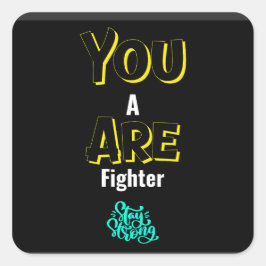 YOU ARE A FIGHTER! スクエアシール