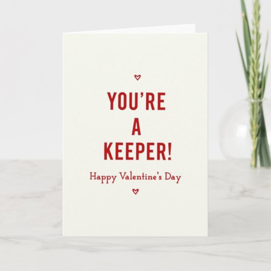 You Are A Keeper Valentines Day Card カード (正面)