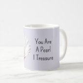 You Are A Pearl Shell I Treasure コーヒーマグカップ (正面右)