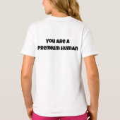 You are a Premium Human  Tシャツ (裏面)